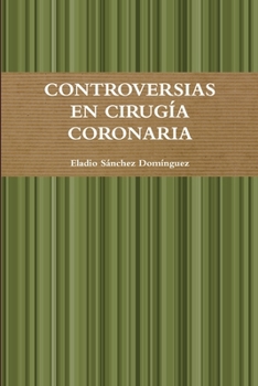 Paperback Controversias En Cirugia Coronaria [Spanish] Book