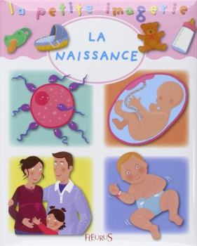 La Petite Imagerie: La Naissance - Book  of the La petite imagerie