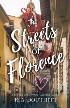 Paperback The Streets of Florence (Love and Romance in Italy) Book