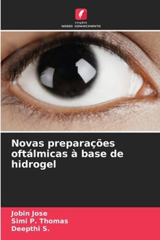 Paperback Novas preparações oftálmicas à base de hidrogel [Portuguese] Book