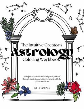 Paperback The Intuitive Creator's Astrology Coloring Workbook Book