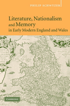 Hardcover Literature, Nationalism, and Memory in Early Modern England and Wales Book