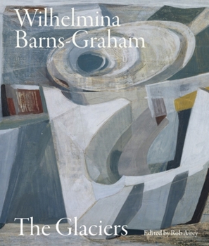 Paperback Wilhelmina Barns-Graham: The Glaciers Book