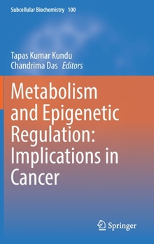Hardcover Metabolism and Epigenetic Regulation: Implications in Cancer Book