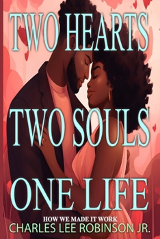 Paperback Two Hearts, Two Souls, One Life: How We Made It Work Book