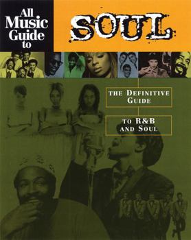 Paperback All Music Guide to Soul: The Definitive Guide to R&B and Soul Book