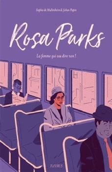 Paperback Rosa Parks: La femme qui osa dire « non » ! [French] Book