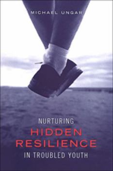 Paperback Nurturing Hidden Resilience in Troubled Youth Book