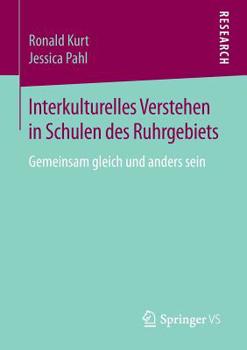 Hardcover Interkulturelles Verstehen in Schulen Des Ruhrgebiets: Gemeinsam Gleich Und Anders Sein [German] Book