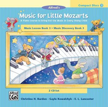 Music for Little Mozarts 2-CD Sets for Lesson and Discovery Books: A Piano Course to Bring Out the Music in Every Young Child (Level 3), 2 CDs