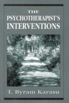 Hardcover The Psychotherapist's Interventions: Integrating Psychodynamic Perspectives in Clinical Practice Book
