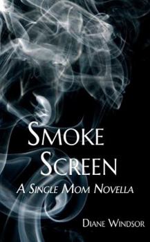 Paperback Smoke Screen: A Single Mom Novella Book