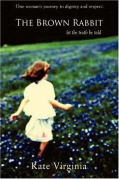 Paperback The Brown Rabbit: Let the Truth Be Told Book