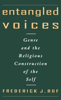 Hardcover Entangled Voices: Genre and the Religious Construction of the Self Book