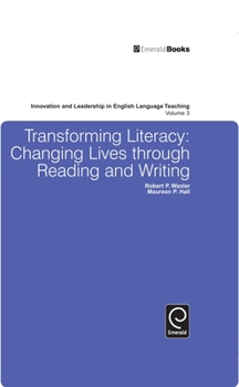 Hardcover Transforming Literacy: Changing Lives Through Reading and Writing Book