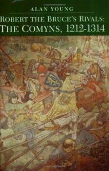 Paperback Robert the Bruce's Rivals: The Comyns, 1212-1314 Book