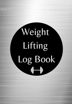 Paperback Weight Lifting Log Book: Easy and Simple Workout Tracking Workout Log Notebook Track Reps, Exercise, Sets, Weight and Cardio Small Size 7 x 10 Book