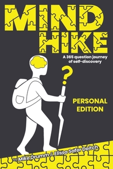 Paperback MIND HIKE a 365 Question Journey of Self-Discovery: Personal Edition Book