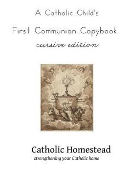 Paperback Catholic Child's First Communion Copybook, Cursive Edition Book