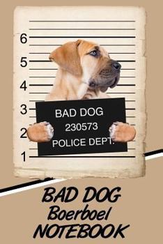 Paperback Bad Dog Boerboel Notebook Book