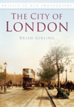 Paperback The City of London in Old Photographs Book