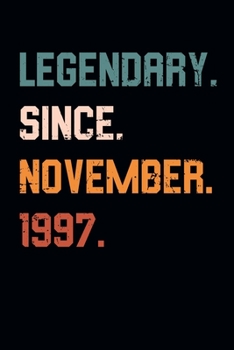 Blank Lined Journal, Notebook, Diary, Planner - Legendary Since November 1997 - 22nd Birthday Gift For 22 Years Old Men and Women born in November: Medium College-Ruled Journey Diary, 110 page, Lined,