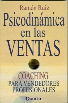 Paperback Psicodinamica en las Ventas: Coaching Para Vendedores Profesionales [Spanish] Book