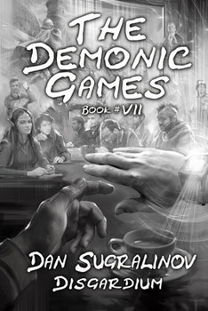 The Demonic Games - Book #7 of the Disgardium