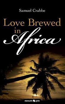 Paperback Love Brewed in Africa Book