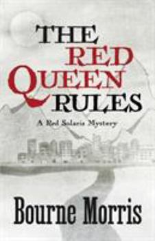 The Red Queen Rules - Book #3 of the Red Solaris