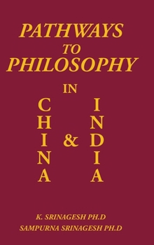 Hardcover Pathways to Philosophy in China and India Book
