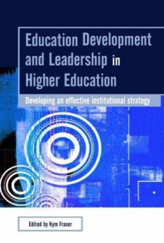 Education Development and Leadership in Higher Education: Implementing an Institutional Strategy (Staff and Educational Development)