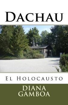 Paperback Dachau: El Holocausto [Spanish] Book