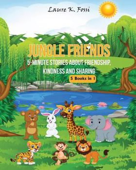 Paperback Jungle Friends: 5-Minute Stories About Friendship, Kindness And Sharing Book