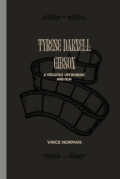 Paperback Tyrese Darnell Gibson: A versatile life in music and film Book