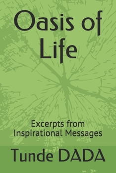 Paperback Oasis of Life: Excerpts from Inspirational Messages Book