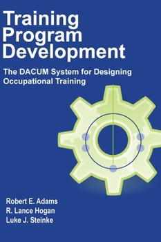 Hardcover Training Program Development: The DACUM System for Designing Occupational Training Book