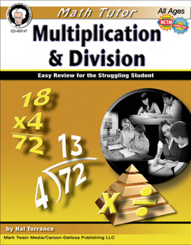 Paperback Math Tutor: Multiplication and Division, Ages 9 - 14: Easy Review for the Struggling Student Book