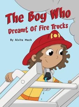 Hardcover The Boy Who Dreamt of Fire Trucks Book