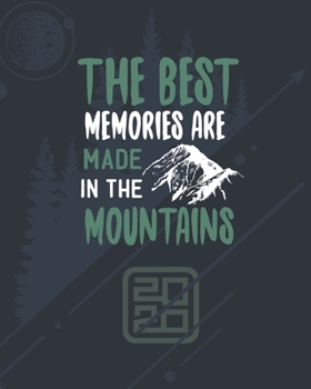 Paperback The best memories are made in the mountains: Weekly & Monthly blue Planner 2020 with notes pages + Calendar Views -[Interior Floral Border]- Agenda go Book