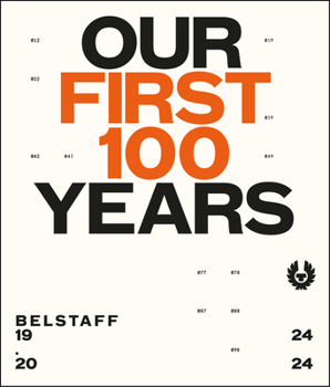 Hardcover Belstaff: Our First 100 Years Book