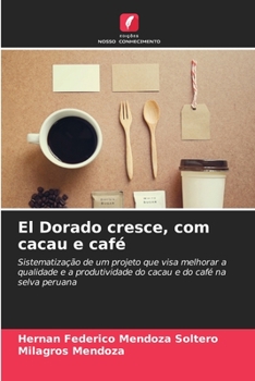 El Dorado cresce, com cacau e café