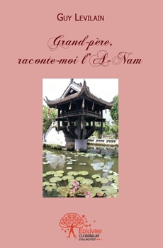 Paperback Grand-père raconte-moi l'A-Nam [French] Book