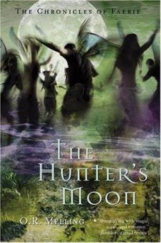 The Hunter's Moon - Book #1 of the Chronicles of Faerie