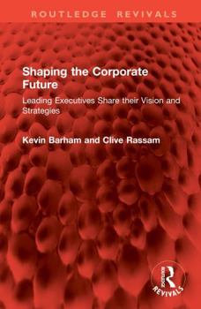 Hardcover Shaping the Corporate Future: Leading Executives Share Their Vision and Strategies Book