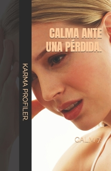 Paperback CALMA ante una pérdida. [Spanish] Book