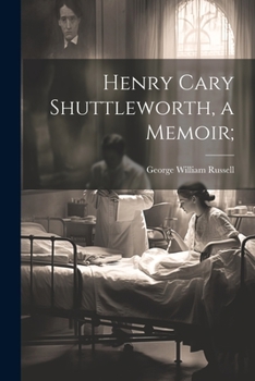 Paperback Henry Cary Shuttleworth, a Memoir; Book