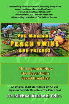 Paperback The Magical Peach Twins and Friends: : The Legend of How the Peach Twins Saved Breakfast Book