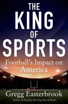 Hardcover The King of Sports: Football's Impact on America Book