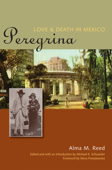 Peregrina: Love and Death in Mexico - Book  of the Louann Atkins Temple Women & Culture Series